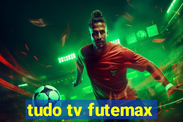 tudo tv futemax